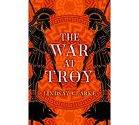 The War at Troy: An Epic Historical Novel of Achilles, Odysseus, and Ancient Greek Myths: Book 2 (The Troy Quartet)