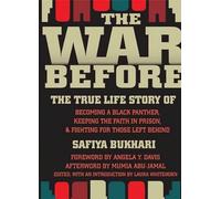 The War Before: The True Life Story of Becoming a Black Panther, Keeping Faith in Prison, and Fighting for Those Left Behind