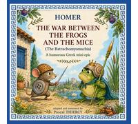 The War Between the Frogs and the Mice: The Batrachomyomachia - A Funny Little Gr pic (The Chronicles of Olympus)