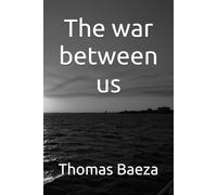 The war between us