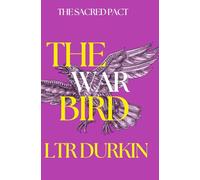 The War Bird: An Epic Fantasy of Divine Wrath and Rising Rebellion (The Sacred Pact Trilogy)