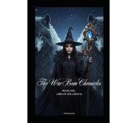The War Born Chronicles: Book One: Cries of the Crystal