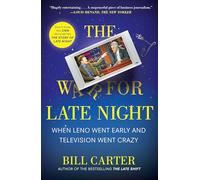 The War for Late Night: When Leno Went Early and Television Went Crazy