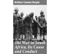 The War In South Africa Its Cause And Conduct (ebook)