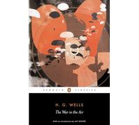The War in the Air (Penguin Classics) [Idioma Inglés]