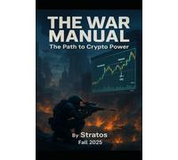 The War Manual The Path to Crypto Power: Fall 2025