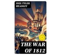 The War Of 1812 (ebook)