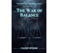 The War of Balance: The Night Court Chronicles, Book 5