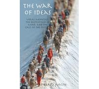 The War of Ideas: Viral Memetics, the Battlefield of Mind, and the Call of the Future