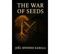 THE WAR OF SEEDS