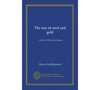 The war of steel and gold: a study of the armed peace