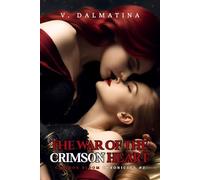The War of the Crimson Heart: A Dark Sapphic Portal Fantasy Romance (Crimson Bloom Chronicles #2)