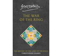 The War of the Ring: A Unique Epic Fantasy Featuring the Unpublished Epilogue and Original Drawings: Book 8 (The History of Middle-earth)