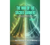THE WAR OF THE SACRED GARMENT BOOK 1. Vol 2 (KINGDOM WARFARE)