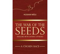 The War of the Seeds: Dealing with Satanic attacks