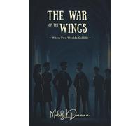 The War of the Wings - When Two Worlds Collide: A Furies of Cogglington Hall and The Surveillance Club of Dunbridge collaboration. It’s about to go down! (The Furies of Cogglinton Hall)