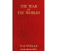 The war of the worlds H.G. Wells (1898)