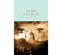 The war of the worlds: H.G. Wells (Macmillan Collector’s Library)