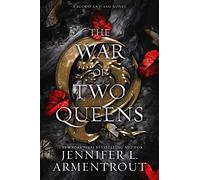 The War of Two Queens: A Blood and Ash Novel: 4