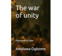 The war of unity (Five Brothers of Japan)