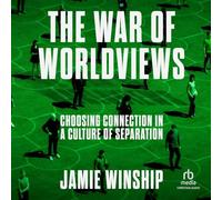 The War of Worldviews: Choosing Connection in a Culture of Separation