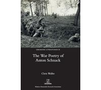 The War Poetry of Anton Schnack: 35 (Germanic Literatures)