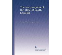 The war program of the state of South Carolina