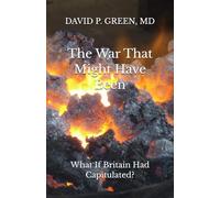 The War That Might Have Been: What If Britain Had Capitulated?