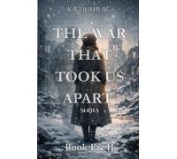 The War That Took Us Apart: A Heartbreaking World War II Romance of Lost Letters, Stolen Identity, and a Love That Arrived Too Late (THE WAR THAT TOOK US APART SERIES)