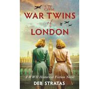 The War Twins of London: A WWII Historical Fiction Novel: 1 (The Kingston Sisters Series)