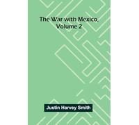 The War With Mexico, Volume 2