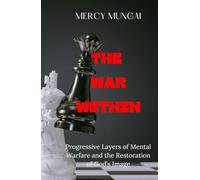 The War Within: Progressive Layers of Mental Warfare and the Restoration of God’s Image:“The enemy doesn’t need you to hate God. He just needs you to ... ends when you finally see God clearly.”