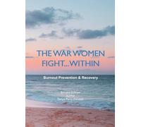The War Women Fight...Within: Burnout Prevention and Recovery