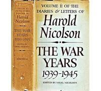 The War Years 1939-1945 - Volume II of Diaries and Letters