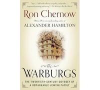 The Warburgs: The Twentieth-Century Odyssey of a Remarkable Jewish Family
