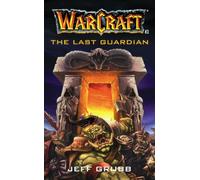 The Warcraft: The Last Guardian: 3