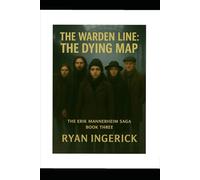 The Warden Line: The Dying Map (The Erik Mannerheim Saga)