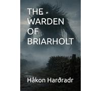 THE WARDEN OF BRIARHOLT (It Hunts)