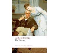 The Warden (Oxford World’s Classics)