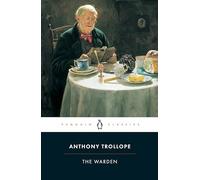 The Warden (Penguin Trollope, 4)