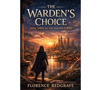 The Wardens Choice: Book 3 (Marked by Shadows)