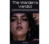 The Warden's Verdict: An Enemies-to-Allies Dark Romantasy of Rival Academies, Impossible Trials, and a Bond No System Was Built to Allow (SHADOWVEIL ACADEMY CHRONICLES)
