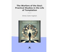 The Warfare of the Soul: Practical Studies in the Life of Temptation (Classic Books)