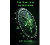 The Warlocks of Windham Omnibus: An omnibus of the three part series in one book.