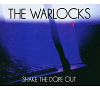 The Warlocks - Shake the Dope Out