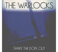The Warlocks - Shake the Dope Out [Vinilo]