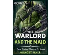 The Warlord and The Maid: From Minimal Wage to Orc Queen: 3 (Orcs! Orcs!)