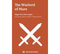 The Warlord of Mars: El señor de la guerra de Marte · Bilingual Spanish-English Edition, Parallel Text with Glossed Vocabulary