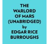 The Warlord Of Mars (Unabridged)