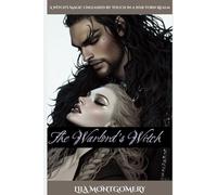 The Warlord’s Witch: A Witch’s Magic Unleashed by Touch in a War-Torn Realm: An enemies-to-lovers romantasy of forbidden magic, ruthless warlords, and a dangerous alliance.